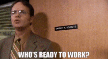 who's ready to work gif
